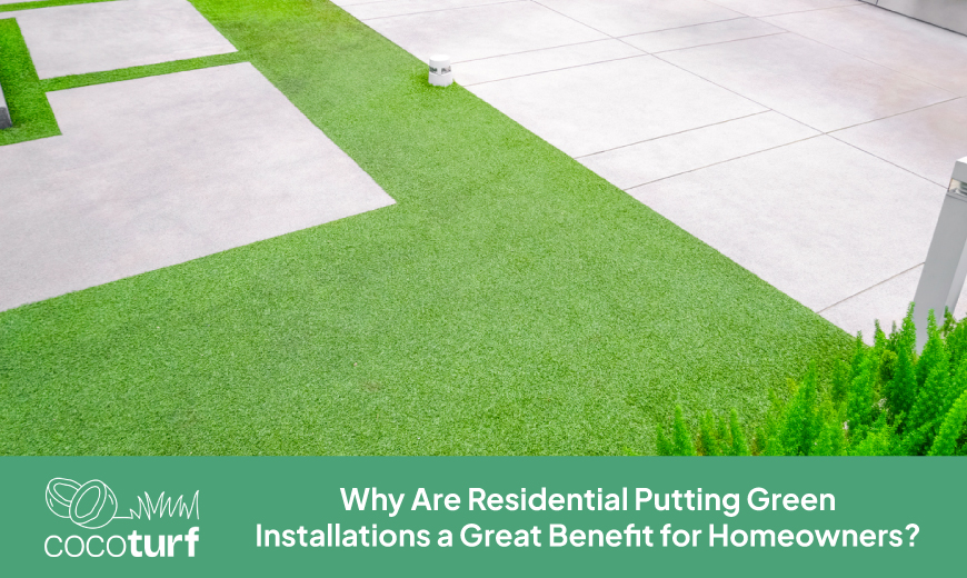 Residential putting green installation a great benefit for homeowner